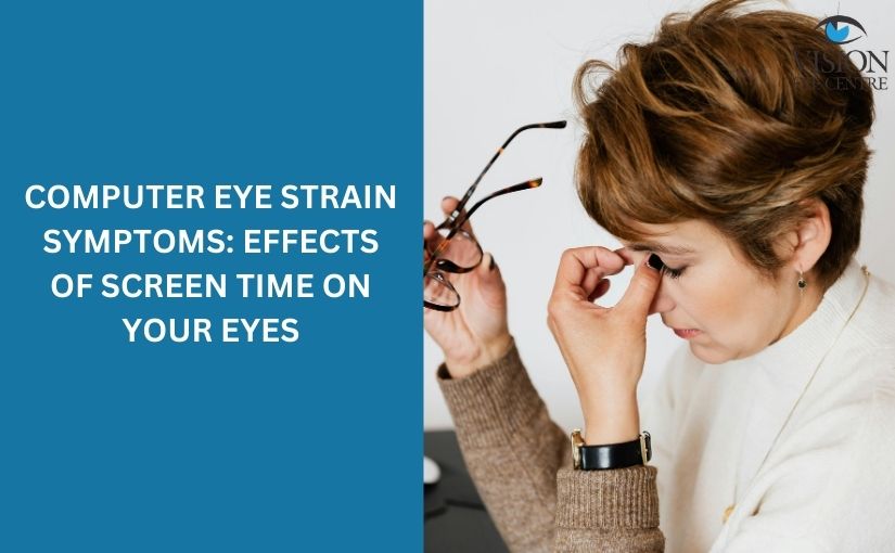 Computer Eye Strain Symptoms: Effects of Screen Time on Your Eyes
