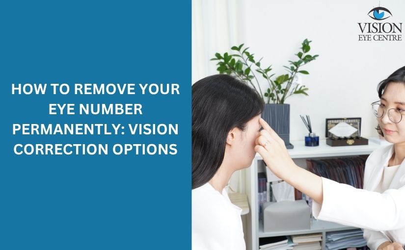 How to Remove Your Eye Number Permanently: Vision Correction Options