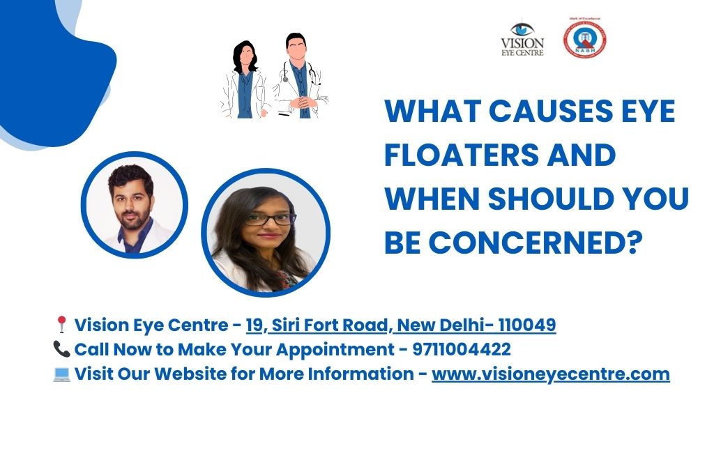 What Causes Eye Floaters and When Should You Be Concerned?